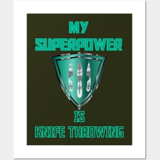 My Superpower is Knife Throwing Green Posters and Art